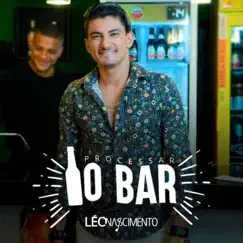 Processar o Bar - Single by Leo Nascimento album reviews, ratings, credits