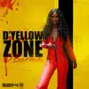 D' Yellow Zone album lyrics, reviews, download