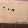 I'm Okay - Single album lyrics, reviews, download