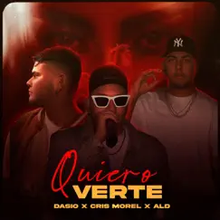 Quiero Verte (feat. CrisMorel & ALD) - Single by Dasio album reviews, ratings, credits