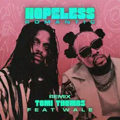 Hopeless Romantic (Remix) [feat. Wale] - Single by Tomi Thomas album reviews, ratings, credits
