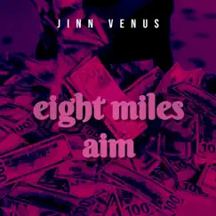 Eight Miles Aim - Single by Jinn venus album reviews, ratings, credits