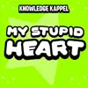 My Stupid Heart - EP album lyrics, reviews, download