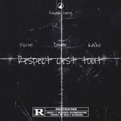 Respect c'est tout (feat. RACAILLE GANG) - Single by KAÏKO, Mortel & Damar album reviews, ratings, credits
