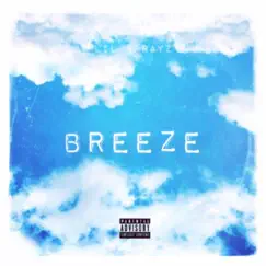 Breeze - Single by Lil Sprayz album reviews, ratings, credits