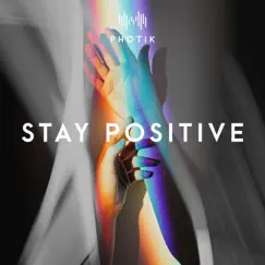 Stay Positive (Breakbeat Mix( Radio Edit)) Song Lyrics