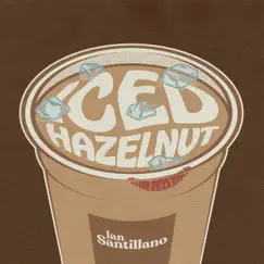 Iced Hazelnut - Single by Ian Santillano album reviews, ratings, credits