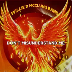 Don't Misunderstand Me - Single by Willie D McClung album reviews, ratings, credits