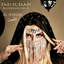 El Oyoun (Bellydance, Vol. 8) - EP by Fadi El Saadi album reviews, ratings, credits