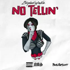 No Tellin' - Single by BigBodyJewlz album reviews, ratings, credits