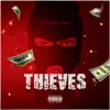 Thieves (feat. HHPreme) - Single album lyrics, reviews, download