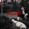 Bleeding - Single album lyrics, reviews, download