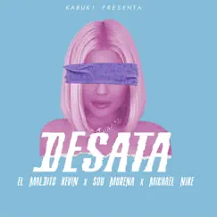 Desata (feat. Sou Morena) - Single by El Maldito Kevin & Michael Nike album reviews, ratings, credits