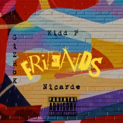 FRiENDS (feat. GiZRoK & Nicarde) - Single by Kidd P album reviews, ratings, credits