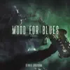 Mood for Blues album lyrics, reviews, download