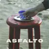 Asfalto - Single album lyrics, reviews, download