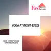 Yoga Atmospheres - 2019 Handpicked Nature Music album lyrics, reviews, download