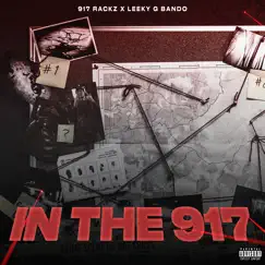 In the 917 (feat. Leeky G Bando) - Single by 917 Rackz album reviews, ratings, credits