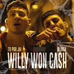 Willy Won Cash - EP by Oliver, TÚ POR JAI & Red Light Studio album reviews, ratings, credits