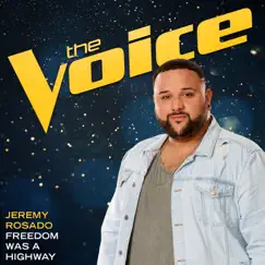 Freedom Was A Highway (The Voice Performance) Song Lyrics