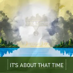 It's About That Time (feat. CedLyfe) - Single by Jordan~Jay album reviews, ratings, credits