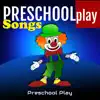 Preschool Play Songs album lyrics, reviews, download