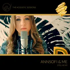 Still Alive (Acoustic) - Single by Annsofi & me album reviews, ratings, credits