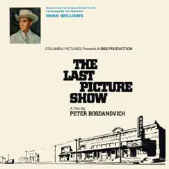 The Last Picture Show (Music From The Original Soundtrack) by Hank Williams & Bob Wills and his Texas Playboys album reviews, ratings, credits
