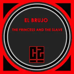 The Princess and the Slave - Single by El Brujo album reviews, ratings, credits