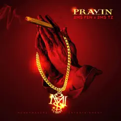 Prayin (feat. 2M FEN & Alright Li) Song Lyrics