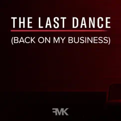 The last dance (back on my business) [Remix] - Single by DJ Face Maker album reviews, ratings, credits