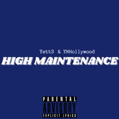 High Maintenance (feat. Yett3) Song Lyrics