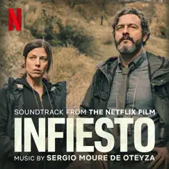Infiesto (Soundtrack from the Netflix Film) by Sergio Moure de Oteyza album reviews, ratings, credits