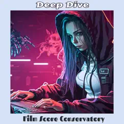 Deep Dive - Single by Film Score Conservatory album reviews, ratings, credits