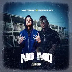 No Mo (feat. Martian Kxd) - Single by Kwetownny album reviews, ratings, credits