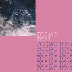 Zodiac Toys by Zodiac Toys album reviews, ratings, credits