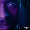 Lucid - Single album lyrics, reviews, download