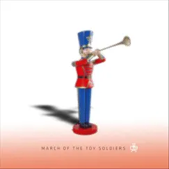 March of the Toy Soldiers - Single by Cosmicity album reviews, ratings, credits
