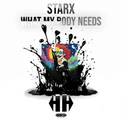 What My Body Needs - Single by STARX album reviews, ratings, credits