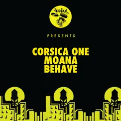 Moana / Behave - Single by Corsica One album reviews, ratings, credits