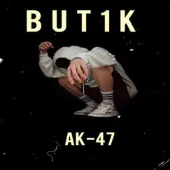 Ak-47 - Single by But1k album reviews, ratings, credits