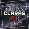 Metas Claras - Single album lyrics, reviews, download