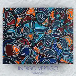 Oxytocin - Single by Indigo Vertigo album reviews, ratings, credits