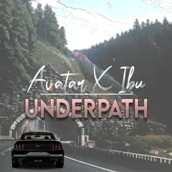 Underpath (feat. Ibu Ike Nene) - Single by AVATAR MUSIQ album reviews, ratings, credits