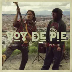 Voy de pie - Single by Prior & Jah Nattoh album reviews, ratings, credits