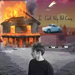 I Can't Help But Care Song Lyrics