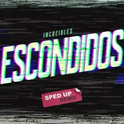 Escondidos (Sped Up Remix) [feat. Conjunto Peña Blanca] - Single by Increibles album reviews, ratings, credits