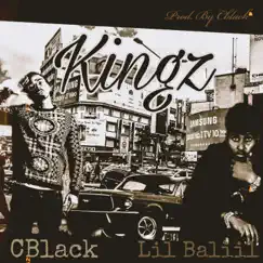 Kingz (feat. Lil Baliil) - Single by Cblack album reviews, ratings, credits