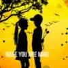 Babe You Are Mine (feat. Lady Tee) - Single album lyrics, reviews, download