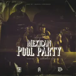 Mexican pool party (feat. DESORDEN KDC) - Single by Karpak album reviews, ratings, credits